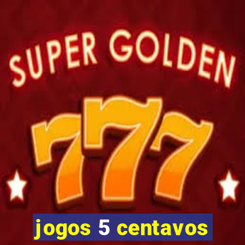 jogos 5 centavos